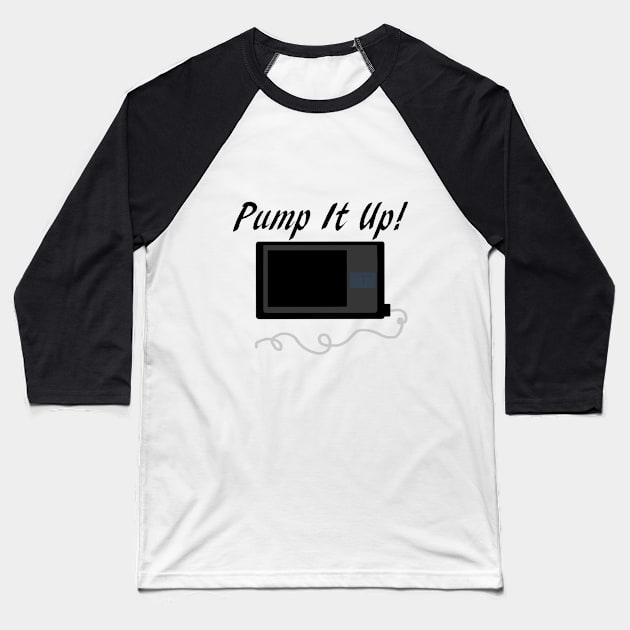 Pump It Up! 2 Black Baseball T-Shirt by CatGirl101